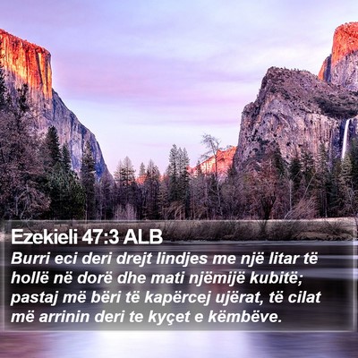 Ezekieli 47:3 ALB Bible Verse Image