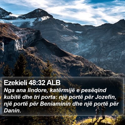 Ezekieli 48:32 ALB Bible Verse Image