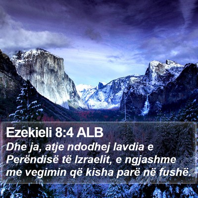 Ezekieli 8:4 ALB Bible Verse Image