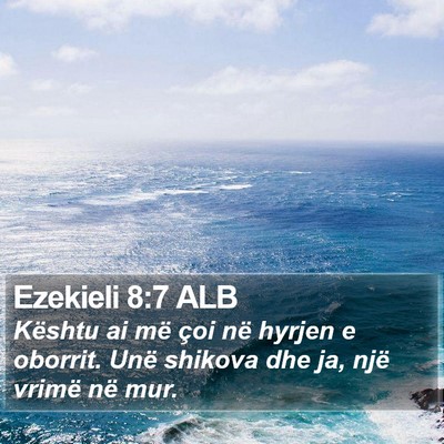 Ezekieli 8:7 ALB Bible Verse Image