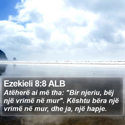 Ezekieli 8:8 ALB Bible Verse Image