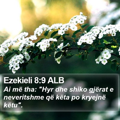 Ezekieli 8:9 ALB Bible Verse Image