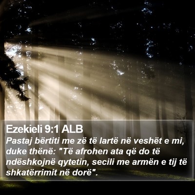 Ezekieli 9:1 ALB Bible Verse Image
