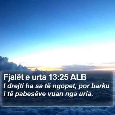 Fjalët e urta 13:25 ALB Bible Verse Image