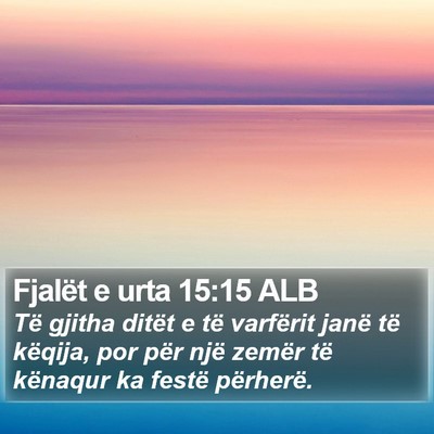 Fjalët e urta 15:15 ALB Bible Verse Image