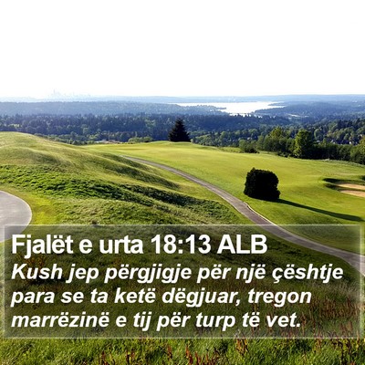 Fjalët e urta 18:13 ALB Bible Verse Image