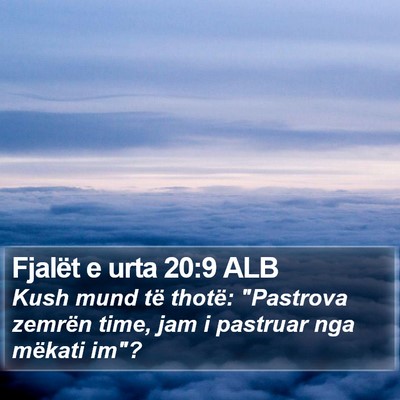 Fjalët e urta 20:9 ALB Bible Verse Image