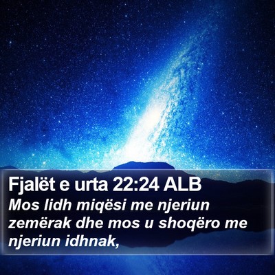Fjalët e urta 22:24 ALB Bible Verse Image