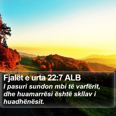 Fjalët e urta 22:7 ALB Bible Verse Image