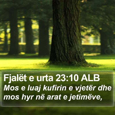 Fjalët e urta 23:10 ALB Bible Verse Image