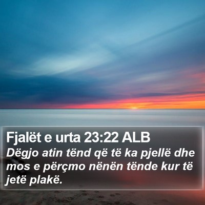 Fjalët e urta 23:22 ALB Bible Verse Image