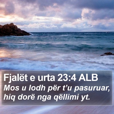 Fjalët e urta 23:4 ALB Bible Verse Image