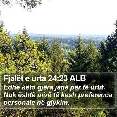 Fjalët e urta 24:23 ALB Bible Verse Image