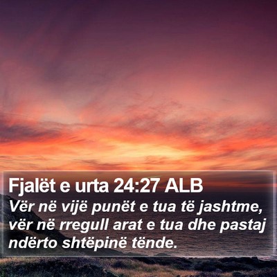 Fjalët e urta 24:27 ALB Bible Verse Image