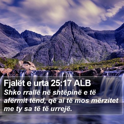 Fjalët e urta 25:17 ALB Bible Verse Image