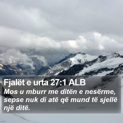 Fjalët e urta 27:1 ALB Bible Verse Image