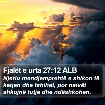 Fjalët e urta 27:12 ALB Bible Verse Image