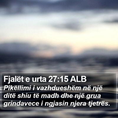 Fjalët e urta 27:15 ALB Bible Verse Image