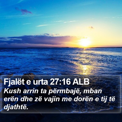Fjalët e urta 27:16 ALB Bible Verse Image