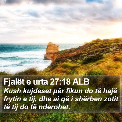 Fjalët e urta 27:18 ALB Bible Verse Image