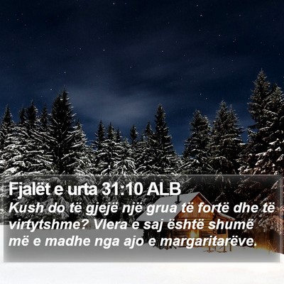 Fjalët e urta 31:10 ALB Bible Verse Image