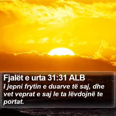 Fjalët e urta 31:31 ALB Bible Verse Image