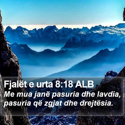 Fjalët e urta 8:18 ALB Bible Verse Image