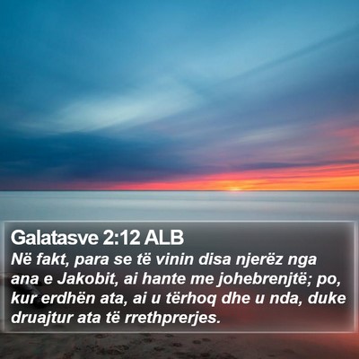 Galatasve 2:12 ALB Bible Verse Image