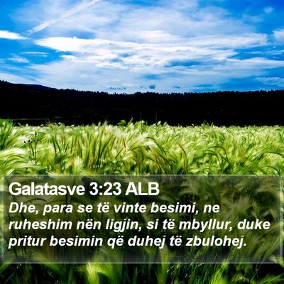 Galatasve 3:23 ALB Bible Verse Image