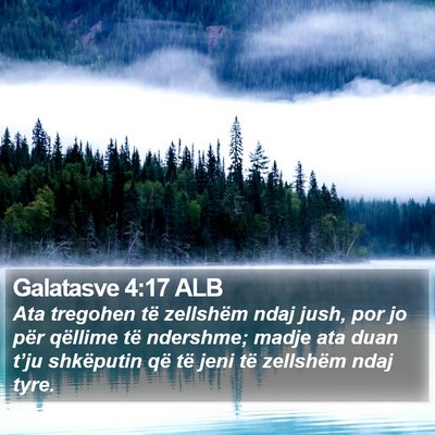 Galatasve 4:17 ALB Bible Verse Image