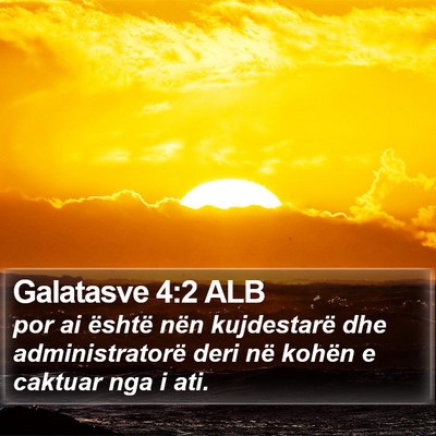 Galatasve 4:2 ALB Bible Verse Image