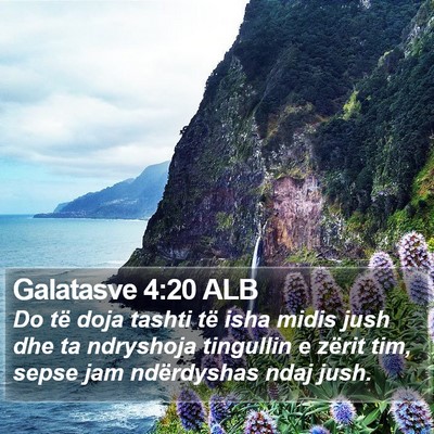 Galatasve 4:20 ALB Bible Verse Image