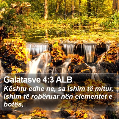 Galatasve 4:3 ALB Bible Verse Image