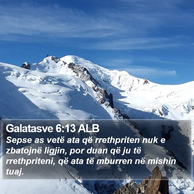 Galatasve 6:13 ALB Bible Verse Image