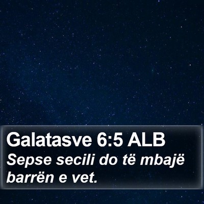 Galatasve 6:5 ALB Bible Verse Image
