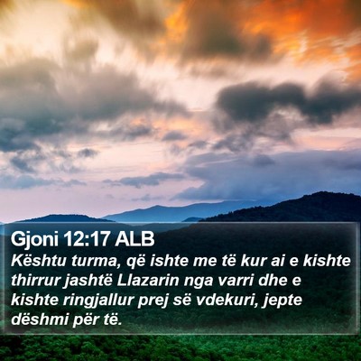 Gjoni 12:17 ALB Bible Verse Image