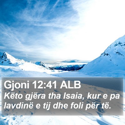 Gjoni 12:41 ALB Bible Verse Image
