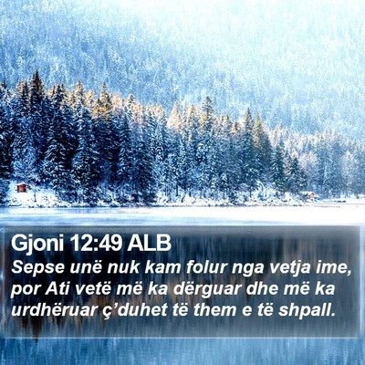 Gjoni 12:49 ALB Bible Verse Image