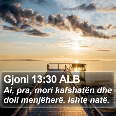 Gjoni 13:30 ALB Bible Verse Image