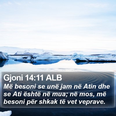 Gjoni 14:11 ALB Bible Verse Image
