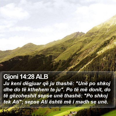 Gjoni 14:28 ALB Bible Verse Image