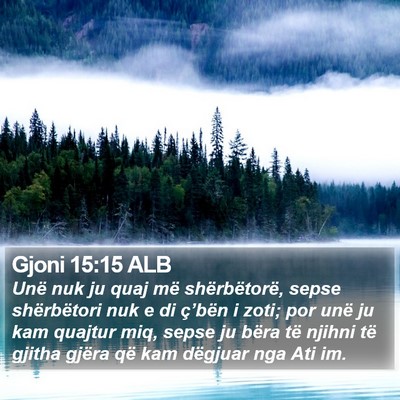 Gjoni 15:15 ALB Bible Verse Image
