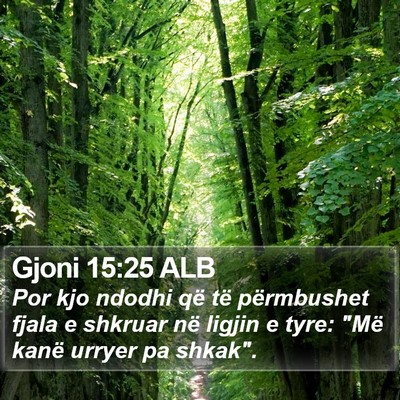 Gjoni 15:25 ALB Bible Verse Image