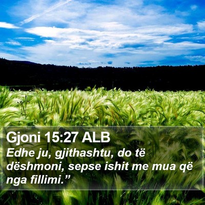 Gjoni 15:27 ALB Bible Verse Image
