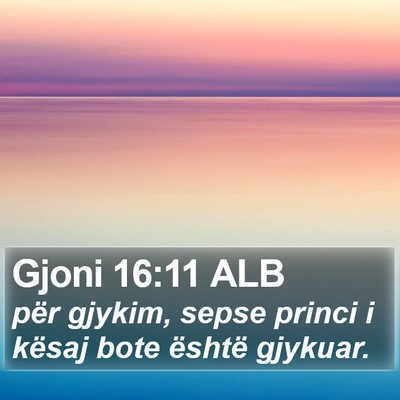Gjoni 16:11 ALB Bible Verse Image
