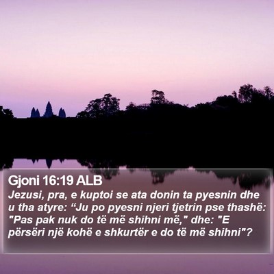 Gjoni 16:19 ALB Bible Verse Image