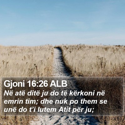 Gjoni 16:26 ALB Bible Verse Image