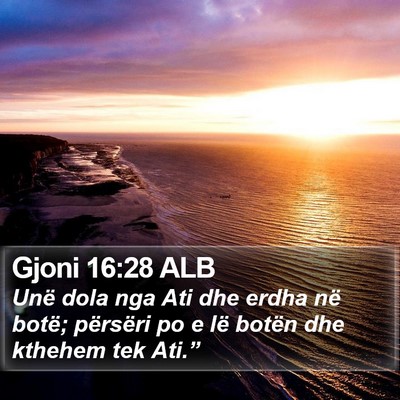 Gjoni 16:28 ALB Bible Verse Image