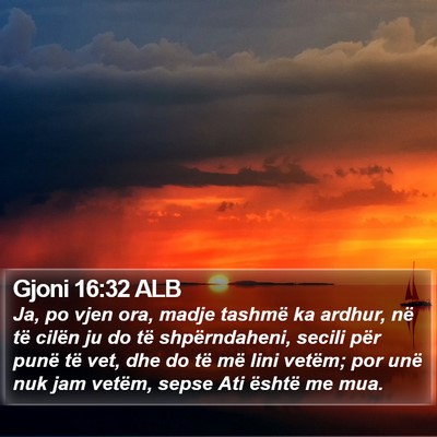 Gjoni 16:32 ALB Bible Verse Image
