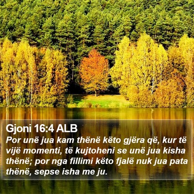 Gjoni 16:4 ALB Bible Verse Image